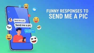 Funny Responses to Send Me a Pic