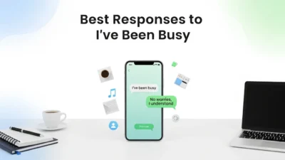 Best Responses to I’ve Been Busy