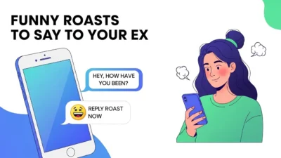 Funny Roasts to Say to Your Ex