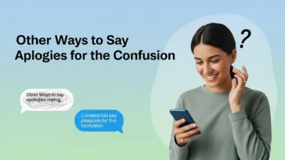 Other Ways to Say Apologies for the Confusion
