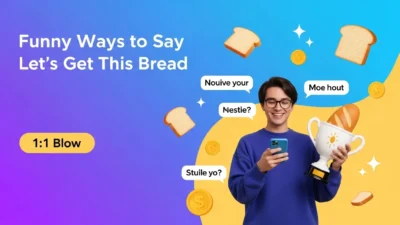Funny Ways to Say Let’s Get This Bread