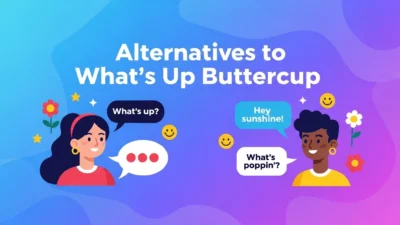 Alternatives to What’s Up Buttercup