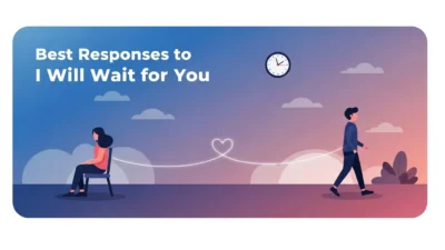 Best Responses to I Will Wait for You