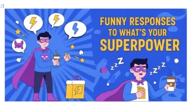 Funny Responses to What’s Your Superpower
