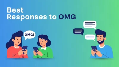 Best Responses to Oh My Gosh OMG