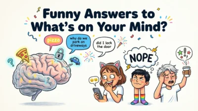 Funny Answers to “What’s on Your Mind?”